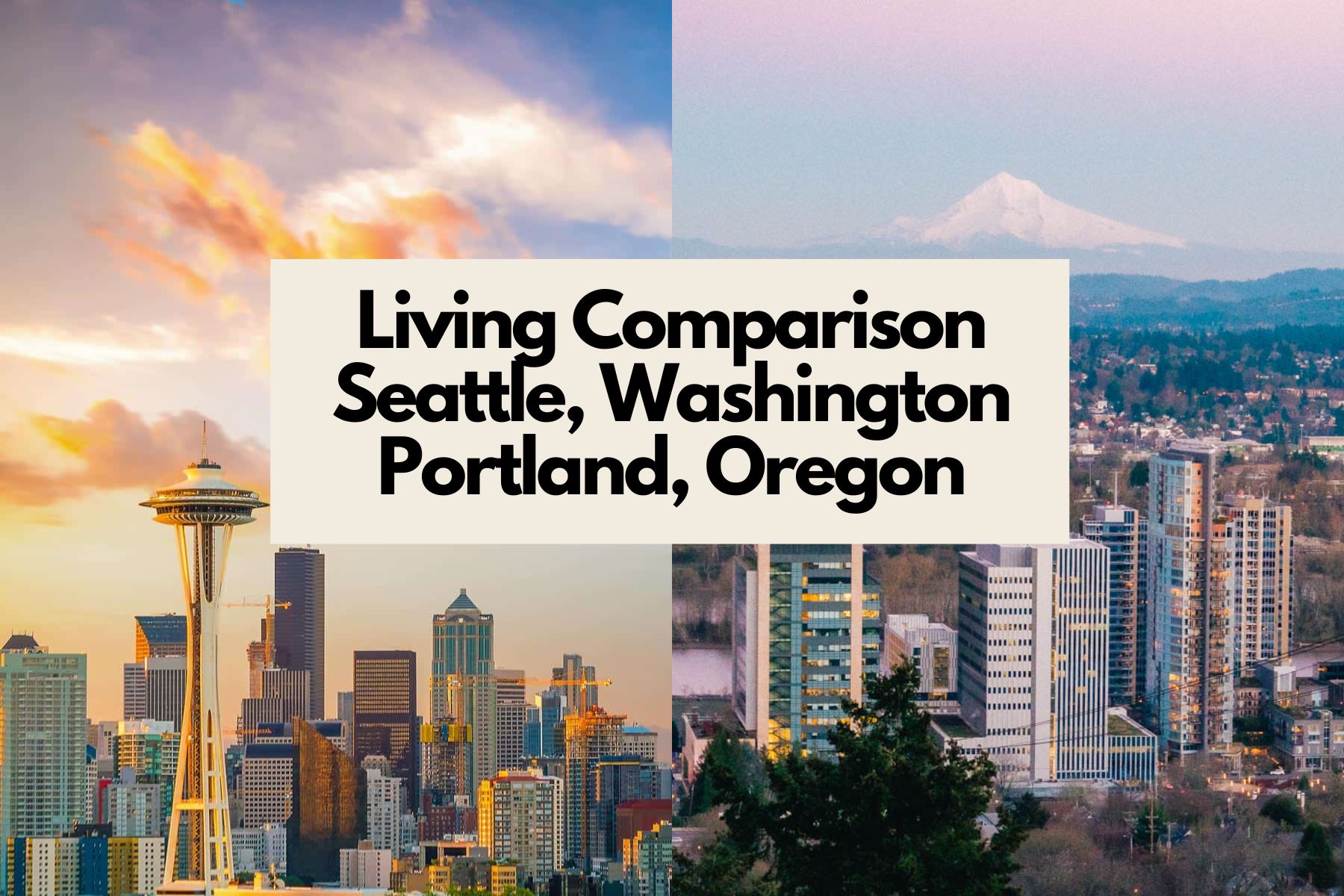 Living in Seattle Washington vs Portland Oregon