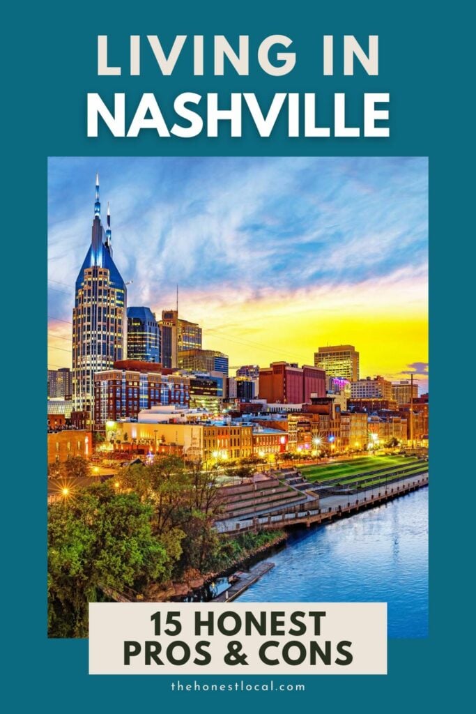 15 HONEST Pros & Cons of Living in Nashville (Let's Talk)