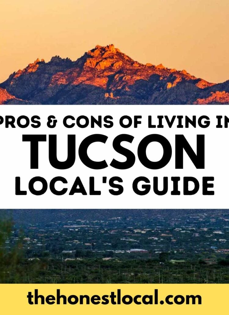 17 HONEST Pros & Cons of Living in Tucson (Local’s Advice)